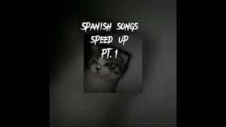 Speed up songs (Hispanic/Spanish edition)