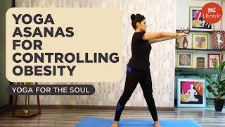 Yoga Asanas for Controlling Obesity | Yoga For The Soul | HT Lifestyle