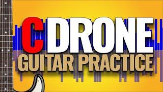 C DRONE Backing Track and Guided Guitar Practice (10-minutes)