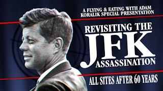 JFK Assassination 60th Anniversary - All Sites - History Revisited - Adam Koralik