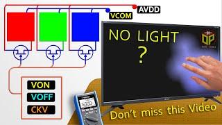 LED TV Screen has no light |  what works TFT, AVDD, CKV, VCOM, VGL, VON or VGH & Liquid Cristal cell