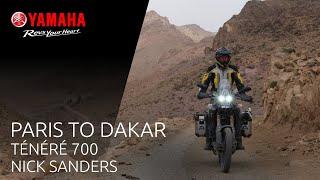 Yamaha Ténéré 700 with Nick Sanders - From Paris to Dakar