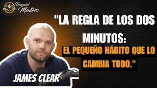 La Regla de los Dos Minutos: El Pequeño Hábito Que Lo Cambia TODO.