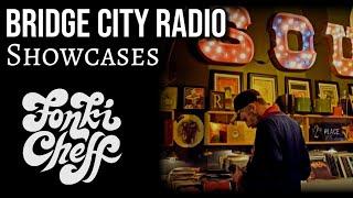 Fonki Cheff - Deep Soul Showcase - Bridge City Radio