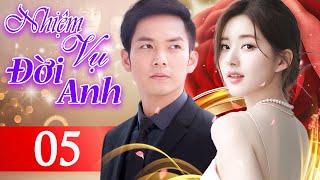 Nhiệm Vụ Đời Anh  - Tập 05 [Lồng Tiếng] | Phim Bộ Tình Cảm Trung Quốc Lãng Mạn Hay Nhất 2025