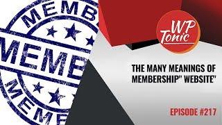 217 WP Tonic Round Table Show: WordPress Membership Websites