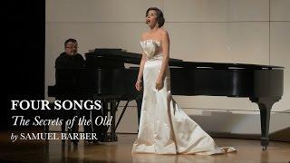 The Secrets of the Old - Four Songs II - Samuel Barber - Lisette Oropesa