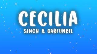 Simon & Garfunkel - Cecilia (Lyrics)