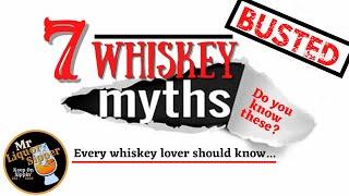 7 Common Whiskey Myths