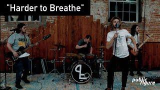 "Harder to Breathe" - Maroon 5 (Cover by Public Figure)