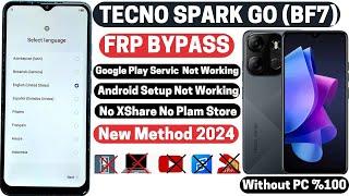 Tecno Spark Go (BF7) 2023 Frp Bypass No Xshare  No Plam Store Android 12 New update 2024 Without PC