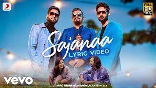 Pro Bros & Raghu Dixit - Sajanaa | Official Lyric Video