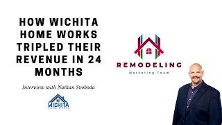 Remodeling Marketing Strategy Case Study - Home Remodeler Goes From. 1.5M to 4.5M in 24 Months.