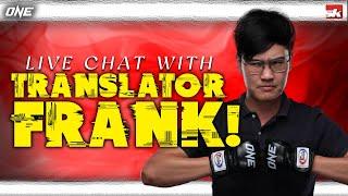 ONE Championship translator Frank LIVE! Q&A + latest news w/ Nick Atkin