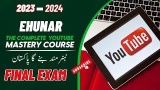 E-Hunar Youtube Mastery Final Exam 2023-2024