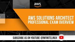 AWS Solutions Architect Professional Exam Overview