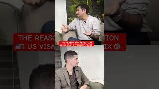 THE REASON FOR US VISA INTERVIEW REJECTION  #abroad #studyinusa