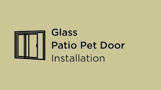 Hakuna Pets™ Glass Patio Pet Door Installation Guide