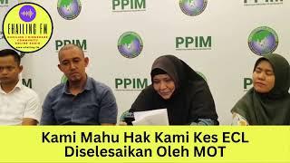 Kami Mahu Hak Kami Kes ECL Diselesaikan Oleh MOT