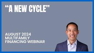 August 2024 Multifamily Financing and Investing Webinar