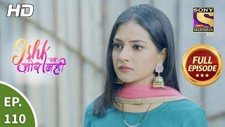 Ishk Par Zor Nahi - Ep 110 - Full Episode - 13th  Aug, 2021