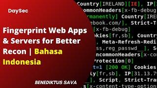 Fingerprint Web Apps & Servers for Better Recon | #education #finggerprint #ethicalhackingindonesia