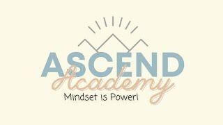 Ascend Academy: Mindset is Power