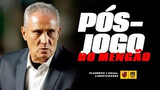 PÓS-JOGO AO VIVO I PÉSSIMA ATUAÇÃO DO FLAMENGO I DIRETORIA OMISSA I TITE NÃO É TREINADOR PARA O FLA