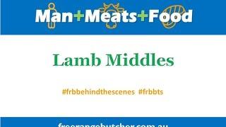 The Free Range Butcher | Man Meats Food: Lamb Middles