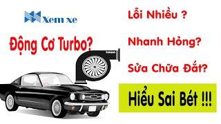 Hiểu đúng về động cơ Turbo trên Ô tô:  Xem Xe Giải Thích.