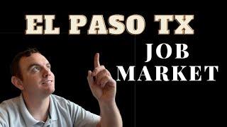 Job Market In El Paso Texas #realestate #elpasostrong #elpasojobs