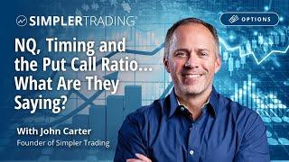 Options Trading: NQ, Timing and the Put Call Ratio... What Are They Saying? | Simpler Trading