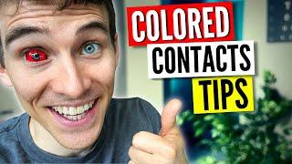 Watch BEFORE you buy! 7 Tips for COLORED Contacts!