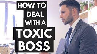 How to Deal With a Toxic Boss (and a Toxic Work Environment)