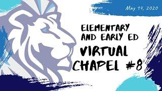 Elementary Virtual Chapel (May 14)