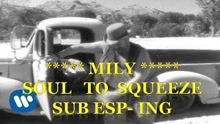 Red Hot Chili Peppers - Soul To Squeeze Subtitulado Español Ingles