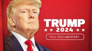 Trump 2024 | Full Documentary