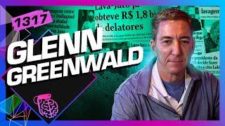 GLENN GREENWALD - Inteligência Ltda. Podcast #1317