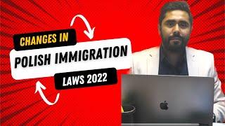 Changes in Polish Immigration Laws 2022 | The Migration Bureau