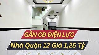 Chỉ 1,25 Tỷ Sở Hữu Ngay Căn Nhà Đẹp Giá Rẻ Quận 12 gần CĐ Điện Lực