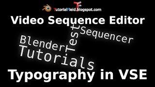 Typography in VSE - Tutorial - Blender 2.79