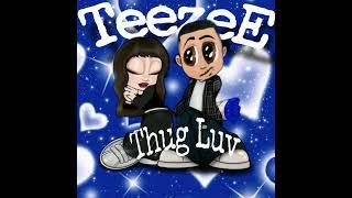 Teezee - Thug Luv