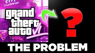 The Problem with GTA 6...