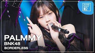 BNK48 Palmmy - BORDERLESS @ BNK48 17th Single “𝐁𝐎𝐑𝐃𝐄𝐑𝐋𝐄𝐒𝐒” Roadshow [Fancam 4K 60p] 240907