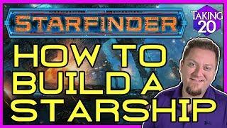 Starfinder: How to Build a Starship | How to Play Starfinder | Taking20