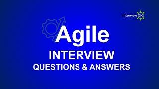 Agile Interview Questions and Answers | Agile Methodology Interview Questions | Agile Testers |