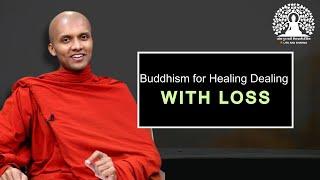 Buddhism for Healing Dealing with Loss | Buddhism in English #lifeanddharma