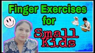 Fingers Exercises for Small Kids (Age 3 - 6 years)- Seema Ki Pathshala