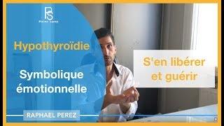 Hypothyroïdie, Symbolique émotionnelle, s'en libérer et guérir