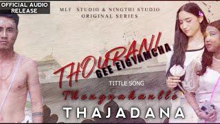 Thengnahalle Thajadana || Joshibala || Thourani Gee Eigyamcha || Official Audio Song Release 2024